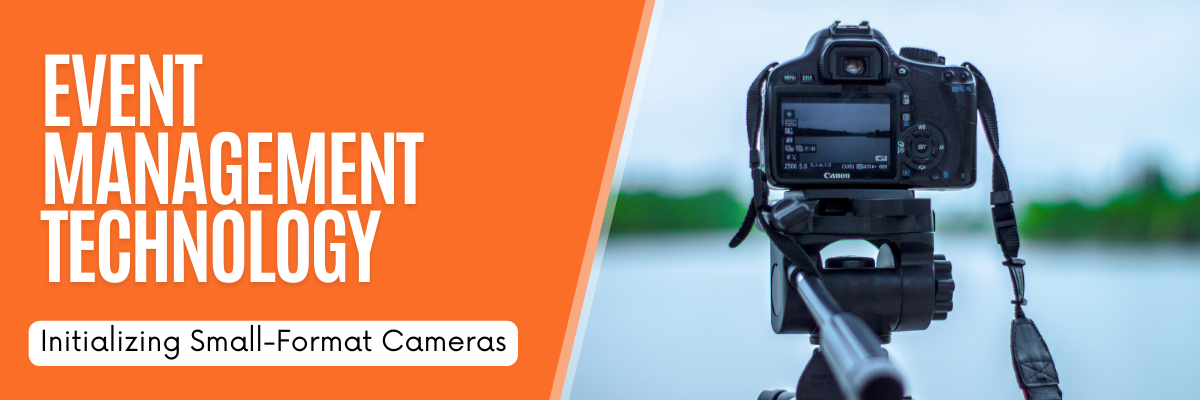 Initializing Small-Format Cameras - Video and Projection 100